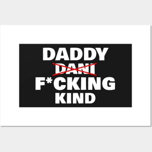 Daddy Fucking Kind - Dani Kind Posters and Art